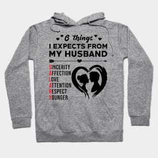 6 Things I Expects From My Husband Funny Wife Saying Gift Hoodie